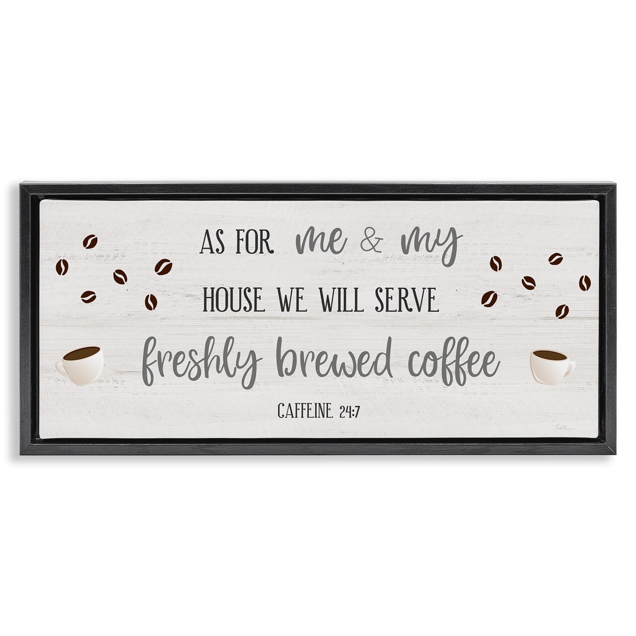 Stupell Industries Fresh Coffee 24:7 Caffeine Proverbs Framed Floater Canvas Wall Art